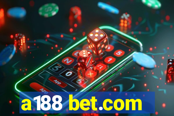 a188 bet.com